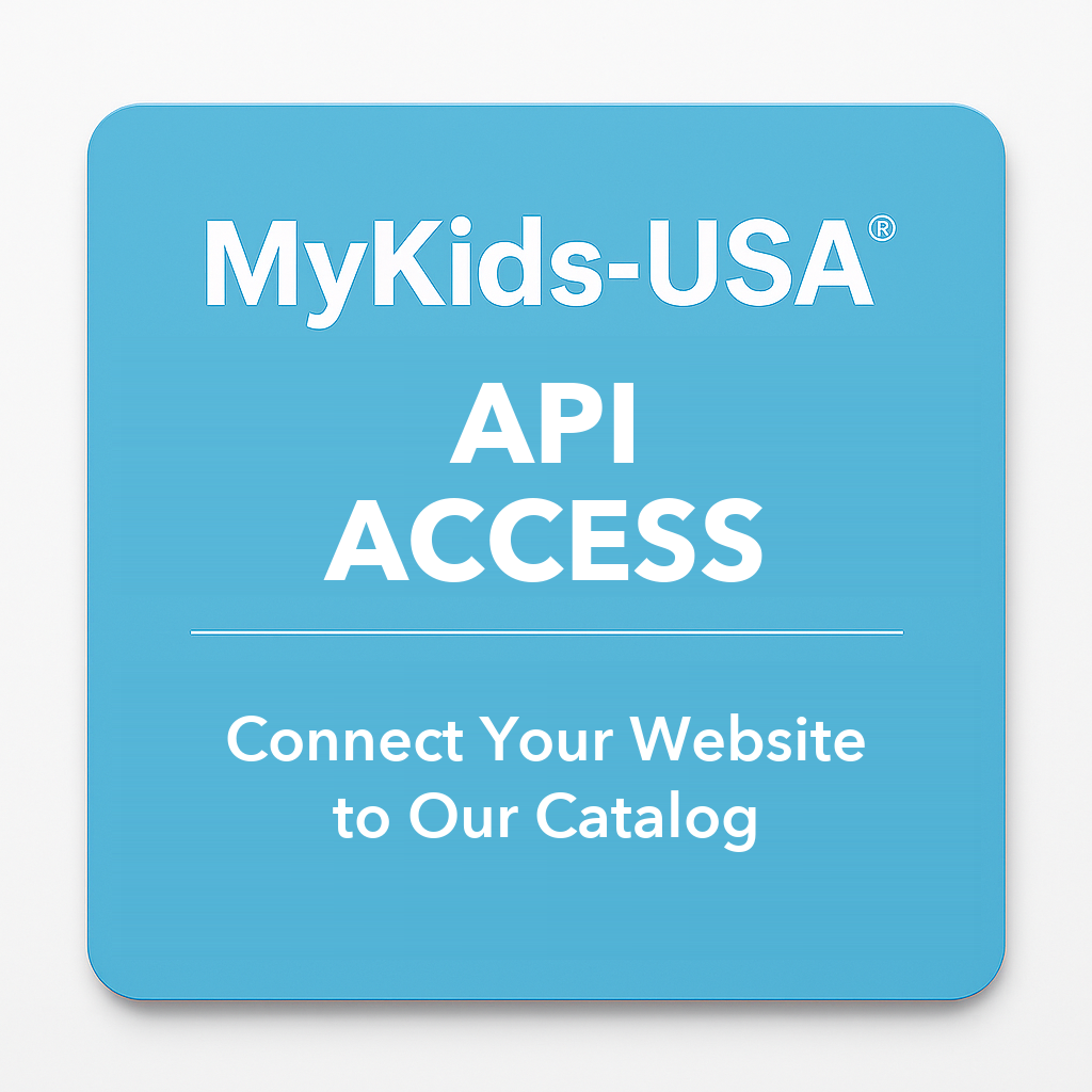 MyKids-USA API Access – Connect Your Website to Our Catalog